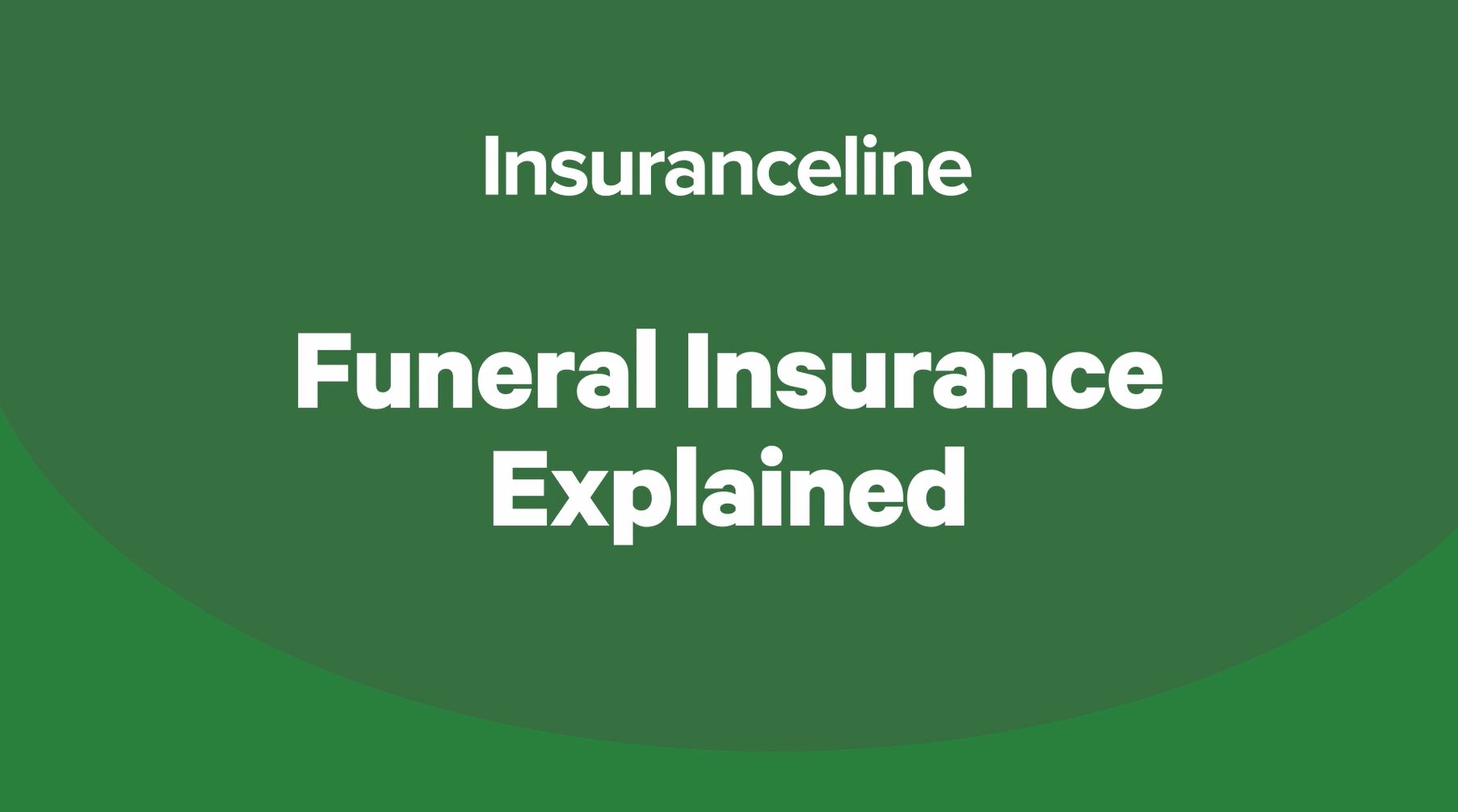 Funeral Insurance explained